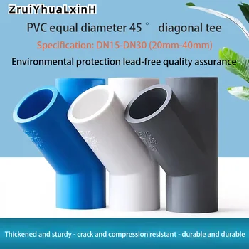 Чай с диагонал съединение PVC45 ° Фитинги за тръби за водоснабдяване U20 Фитинги за капельных тръби на климатична Инсталация DN15-DN30 (20 mm-40 mm)